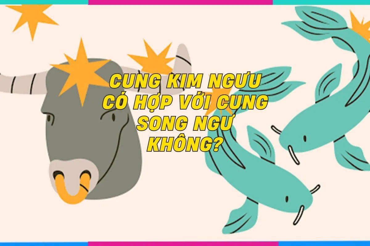 cung-kim-nguu-co-hop-voi-cung-song-ngu-khong-0