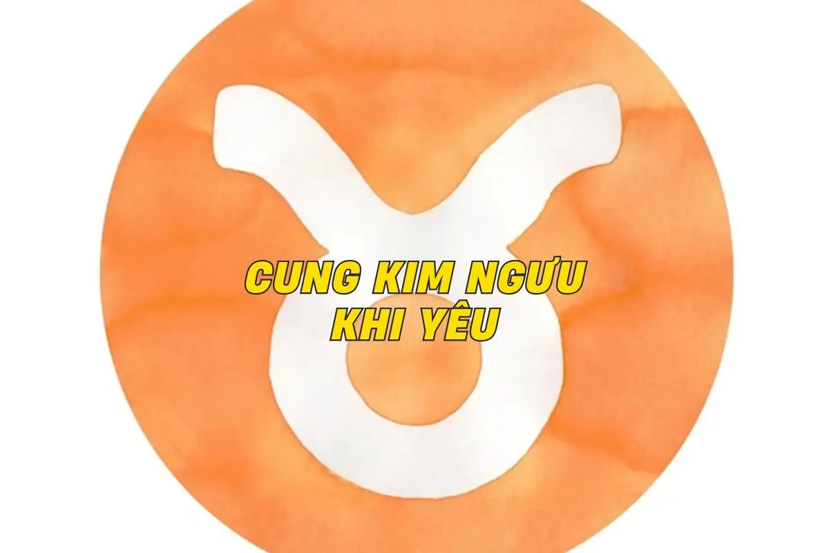 cung-kim-nguu-khi-yeu-0