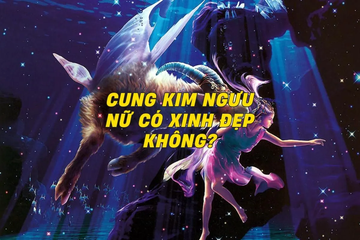 cung-kim-nguu-nu-co-xinh-dep-khong-0