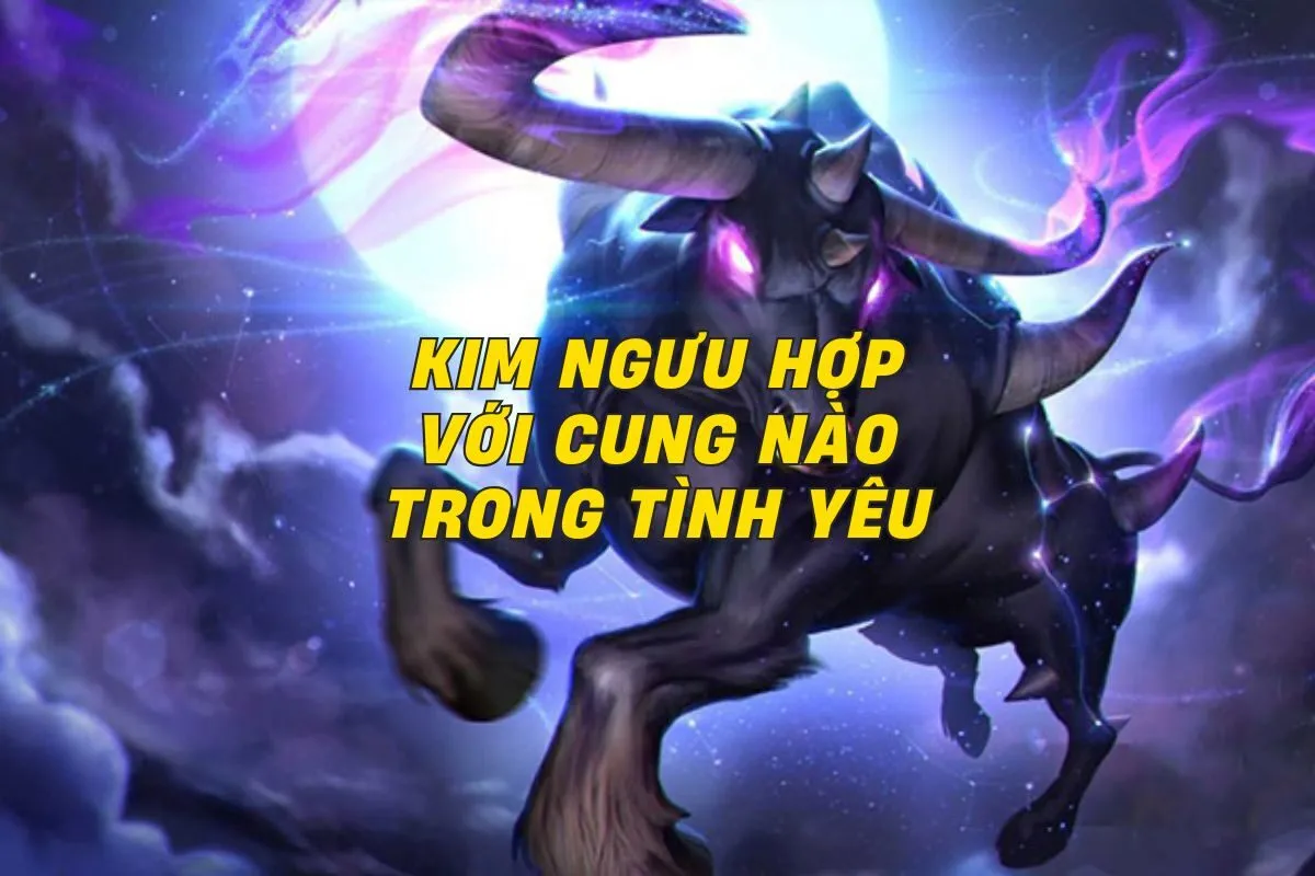 kim-nguu-hop-voi-cung-nao-trong-tinh-yeu-0