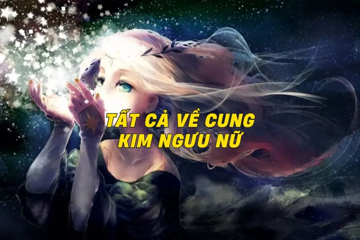 tat-ca-ve-cung-kim-nguu-nu-0